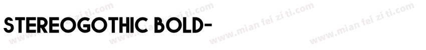 stereogothic bold字体转换